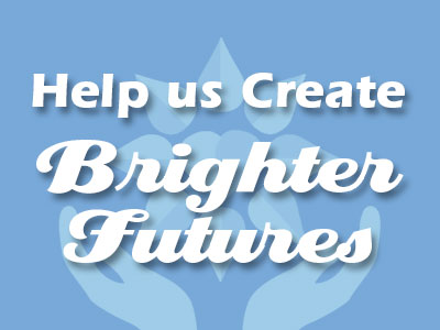 Help us Create Brighter Futures